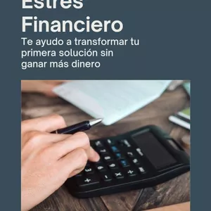 Imagen de portada para Ebook Libérate del estrés financiero; Te ayudo a transformar tu primera solución sin ganar más dinero