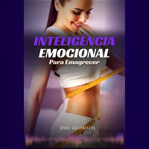 Imagem de capa para o Ebook INTELIGÊNCIA EMOCIONAL Para Emagrecer