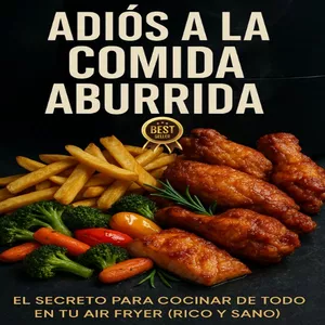 Imagen de portada para Curso online Adiós a la Comida Aburrida: El Secreto para Cocinar de Todo en tu Air Fryer (Rico y Sano)