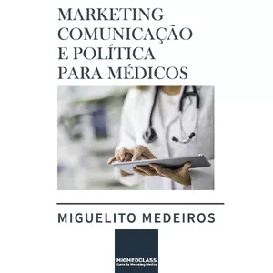 Imagem de capa para o Ebook Marketing Comunicação e Política para Médicos 