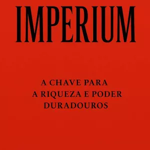 Imagem de capa para o Curso online Mentalidade Imperium: Os Padrões Mentais dos Ricos que Ninguém Te Contou