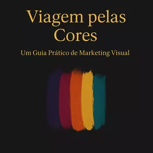Imagem de capa para o Ebook Viagem pelas Cores — Guia Prático de Marketing Visual