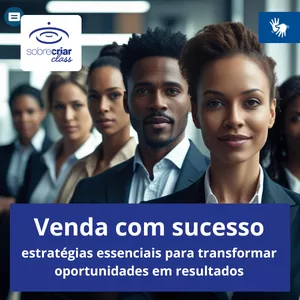 Imagem do curso Venda com Sucesso: Estratégias Essenciais para Transformar Oportunidades em Resultados (Libras)