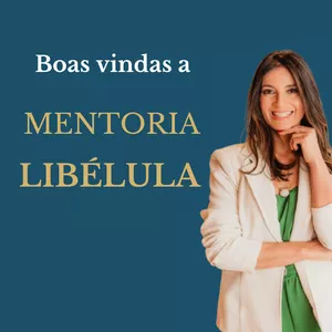 Imagem de capa para o Curso online Mentoria Libélula 