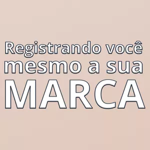 Imagem de capa para o Curso online Registrando você mesmo a sua MARCA