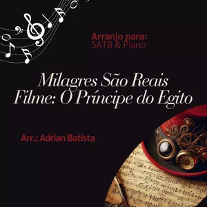 Imagem de capa para o Curso online Milagres São Reais, O Príncipe do Egito - SATB &amp; Piano.