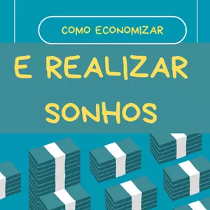 Imagem de capa para o Ebook Como economizar e realizar sonhos