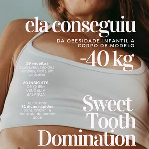 Imagem de capa para o Ebook Sweet Tooth Domination. Ela conseguiu: da obesidade infantil a menos 40kg