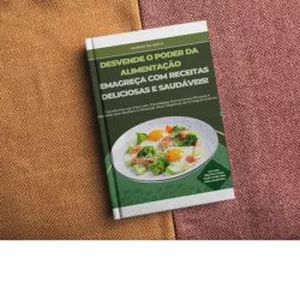 Imagem de capa para o Ebook E-BOOK DESVENDE O PODER DA ALIMENTAÇÃO EMAGREÇA COM RECEITAS DELICIOSAS E SAUDÁVEIS!