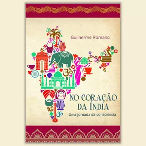 Imagem de capa para o Ebook No Coração da Índia: Uma jornada da consciência | Guilherme Romano