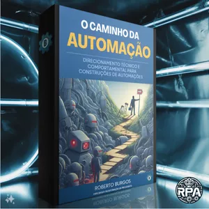 Imagem de capa para o Ebook O CAMINHO DA AUTOMAÇÃO (RPA)