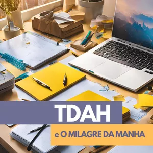 Imagem de capa para o Ebook TDAH - e o milagre da manha