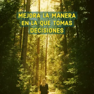 Imagen de portada para Ebook MEJORA LA MANERA EN LA QUE TOMAS DECISIONES