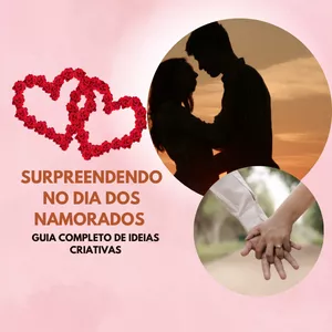 Imagem de capa para o Ebook Surpreendendo no Dia dos Namorados: Guia Completo de Ideias Criativas