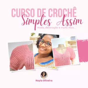 Imagem de capa para o Curso online Simples Assim Crochê: aprenda a fazer sua própria moda artesanal