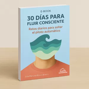 Imagen de portada para Ebook 30 Días para Fluir Consciente. Un viaje de retos diarios para soltar el estrés, reconectar y vivir auténticamente.