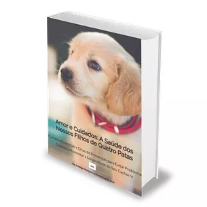Imagem de capa para o Ebook Amor e Cuidados: A Saúde dos Nossos Filhos de Quatro Patas
