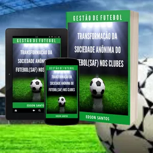 Imagem de capa para o Ebook Transformação da Sociedade Anônima do Futebol (SAF) nos Clubes