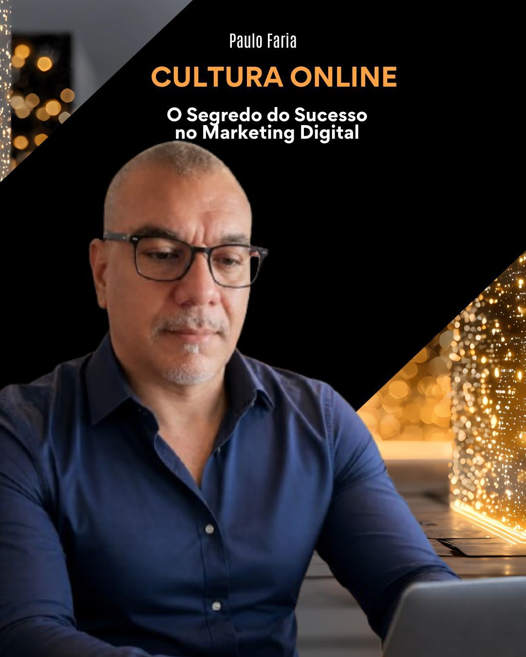CULTURA ONLINE – O Segredo do Sucesso