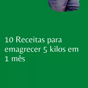 Imagem de capa para o Ebook 10 receitas para emagrecer 5 kilos em 1 mês 