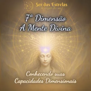 Imagem de capa para o Curso online Encontro 7 - Conhecendo suas Capacidades Dimensionais: A Mente Divina