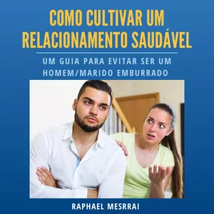 Imagem de capa para o Ebook Guia prático para evitar ser um homem/marido emburrado 