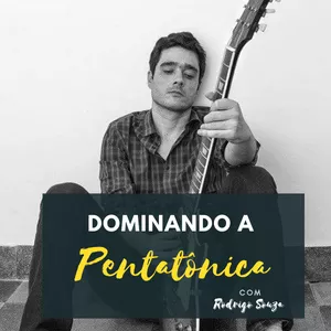 Imagem de capa para o Curso online Dominando a Pentatônica com Rodrigo Souza