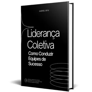Imagem de capa para o Ebook Liderança Coletiva Como Conduzir Equipes de Sucesso