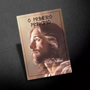 Imagem de capa para o Ebook Neville Goddard | (1969) O PRIMEIRO PRINCÍPIO