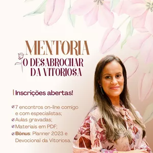 Imagem de capa para o Curso online Mentoria O Desabrochar da Vitoriosa