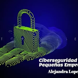 Imagen de portada para Ebook Ciberseguridad para Pequeñas Empresas
