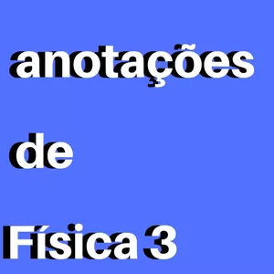 Imagem de capa para o Ebook Anotações de Física 3