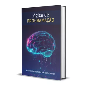 Imagem de capa para o Ebook Lógica de Programação: Como aprender a programar html, css, javascript, algoritmo para iniciantes