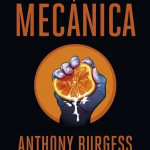 Imagen de portada para Ebook La naranja mecánica (Ed. especial 60 aniversario) - Anthony Burgess