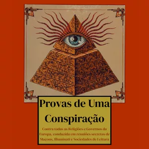 Imagem de capa para o Ebook Provas de Uma Conspiração: Contra todas as Religiões e Governos da Europa
