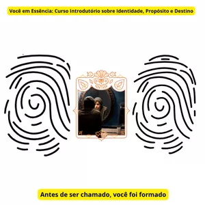 Imagem de capa para o Curso online “Você em Essência: Curso Introdutório sobre Identidade, Propósito e Destino”