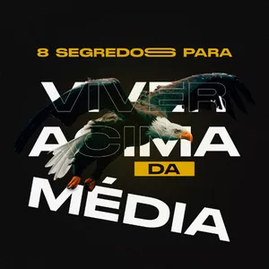 Imagem de capa para o Ebook 8 Segredos para viver acima da média