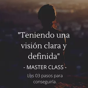 Imagen de portada para Curso online Master Class: "Teniendo una visión clara y definida"