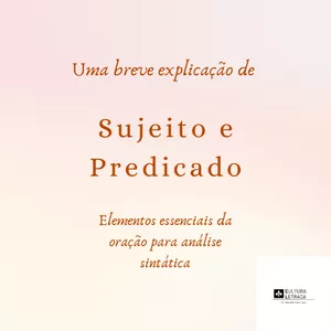 Imagem de capa para o Ebook Sujeito e predicado - elementos essenciais da oração