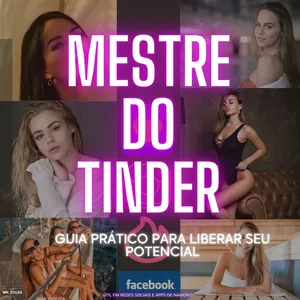 Imagem de capa para o Ebook Mestre do Tinder - 7 Passos Decisivos Para Ter Matchs Na Vida Real