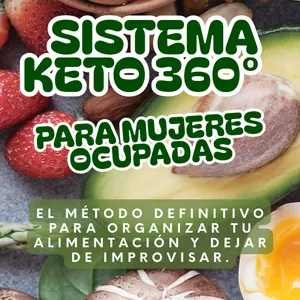 Imagen de portada para Ebook Sistema Keto 360° para Mujeres Ocupadas: Plan práctico para transformar tu energía, tu cuerpo y tu rutina sin complicaciones