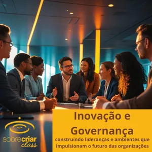 Imagem do curso Inovação e Governança: Construindo Lideranças e Ambientes que Impulsionam o Futuro das Organizações
