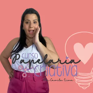 Imagem de capa para o Curso online PAPELARIA CRIATIVA por Camila Lima