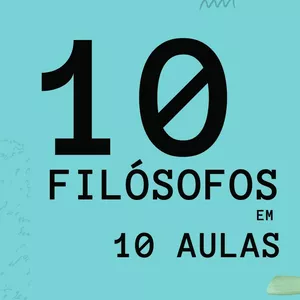 Imagem de capa para o Curso online 10 Filósofos em 10 Aulas
