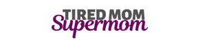 Tired Mom Supermom Positive Parenting