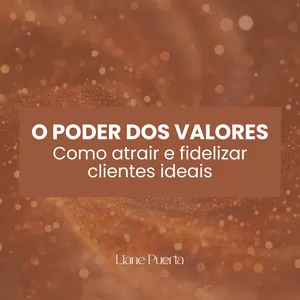 Imagem de capa para o Ebook O Poder dos Valores: Como atrair e fidelizar clientes ideais