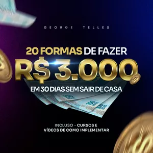 Imagem de 20 Formas de Fazer R$3.000 em 30 Dias criado por George Telles na hotmart