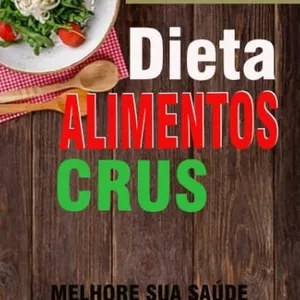 Imagem de capa para o Ebook Dieta Alimentos Crus