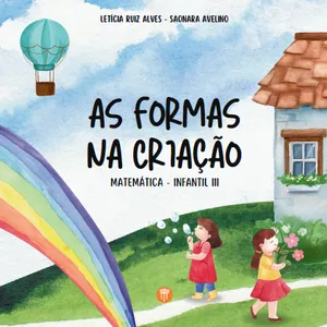 Imagem de capa para o Ebook As Formas na Criação - Matemática Infantil III