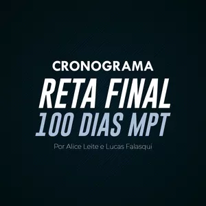Imagem de capa para o Curso online CRONOGRAMA RETA FINAL 100 DIAS MPT